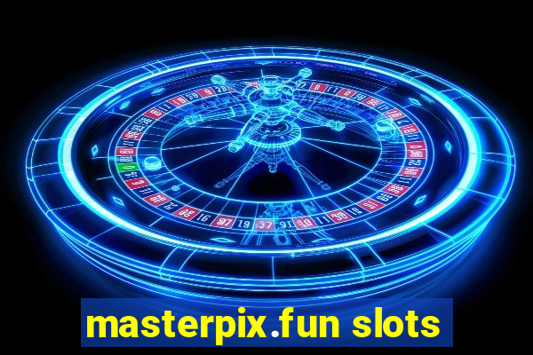 masterpix.fun slots